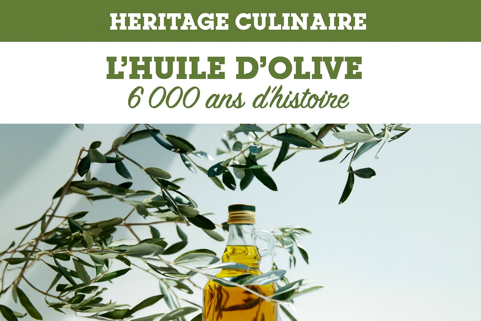 What if your olive oil told 6,000 years of history ?