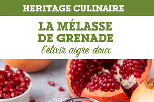 La mélasse de grenade, l’ingrédient qui change tout !